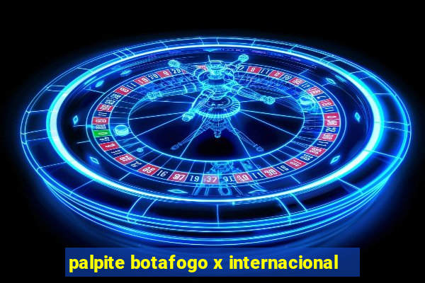 palpite botafogo x internacional